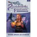 ŽOLDNÉŘI FANTAZIE - DOBRÉ ZPRÁVY ZE ZÁHROBÍ